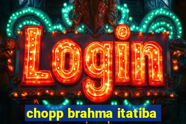 chopp brahma itatiba